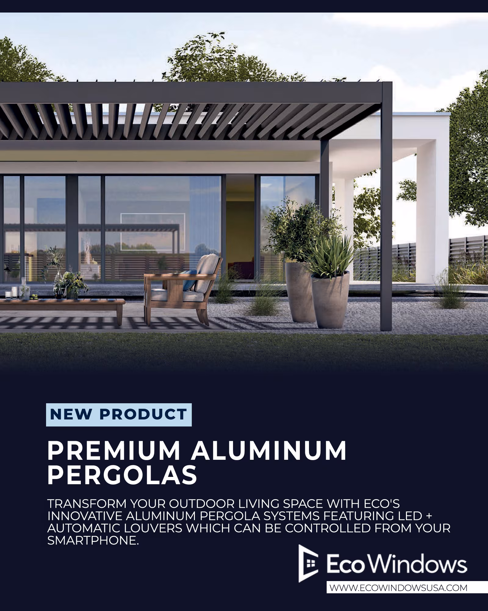 Transform Your Outdoor Living Space with Smart Technology ECO's Premium Aluminum Pergola Systems are revolutionizing outdoor living featuring LED + automatic louvers which can be controlled from your smartphone.
