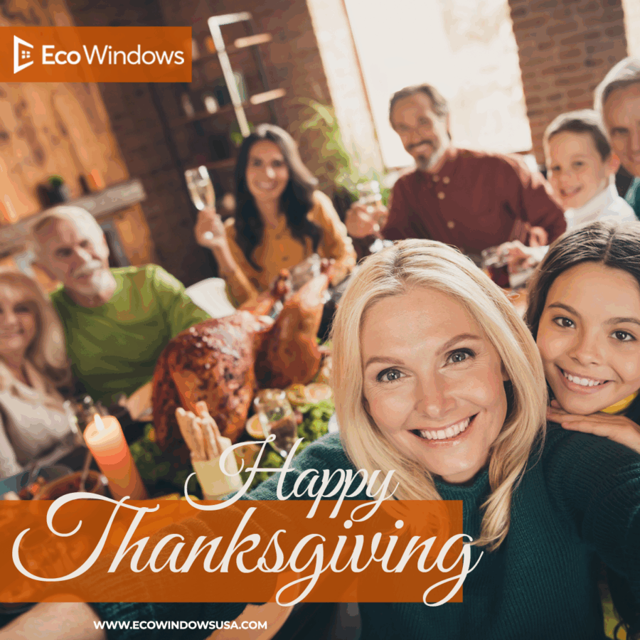 Happy Thanksgiving from all of us at Eco Windows USA.